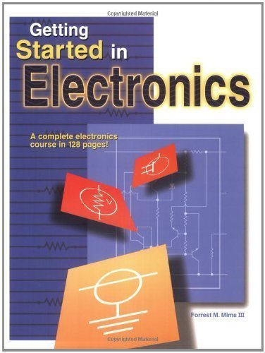 Getting Started in Electronics (Edition unknown) by III, Forrest M. Mims...