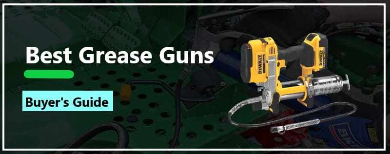 What is the Best Grease Gun to Buy