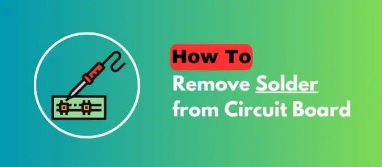 How to Remove Solder from Circuit