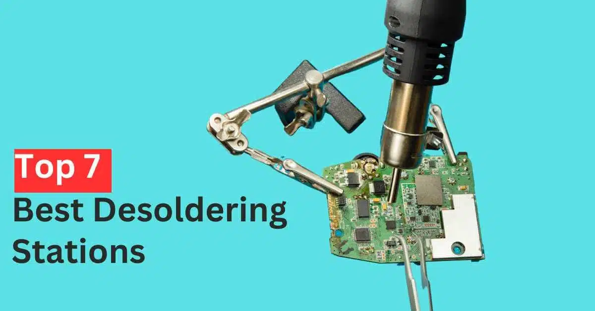 Best Desoldering Stations