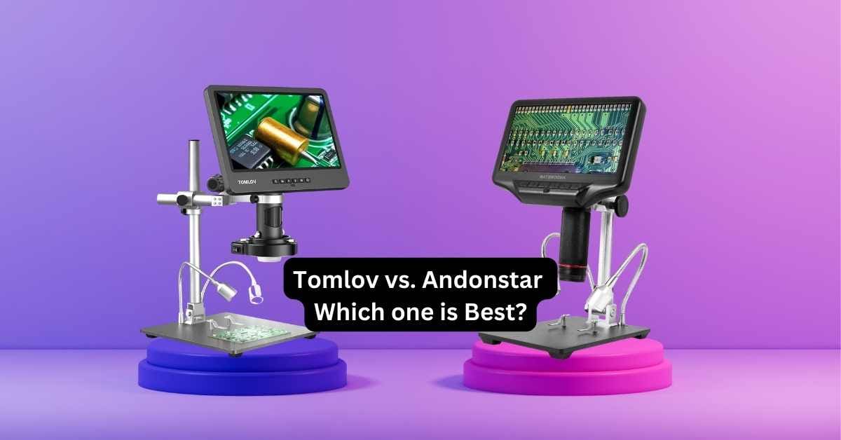 Tomlov vs. Andonstar Digital Microscope